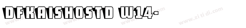 DFKaiShoStd W14字体转换
